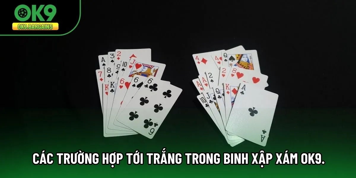 Các trường hợp tới trắng trong Binh Xập Xám OK9