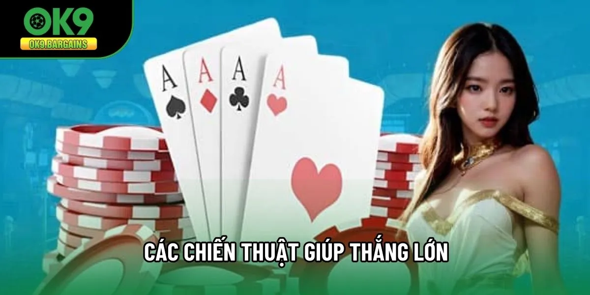 Các chiến thuật giúp thắng lớn