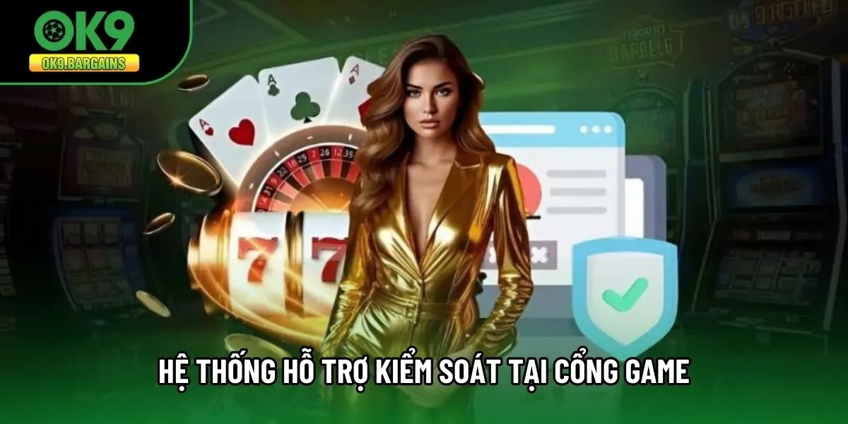 Hệ thống hỗ trợ kiểm soát tại cổng game