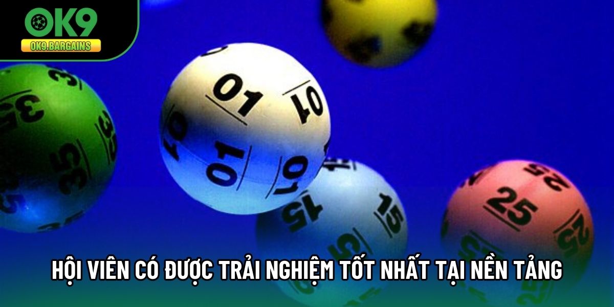 Hội viên có được trải nghiệm tốt nhất tại nền tảng