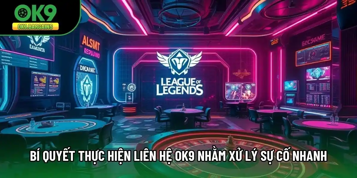 Bí quyết thực hiện liên hệ OK9 nhằm xử lý sự cố nhanh