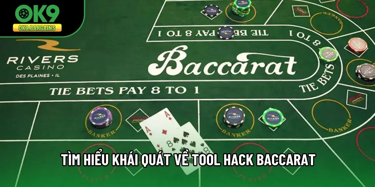 Tìm hiểu khái quát về tool hack baccarat