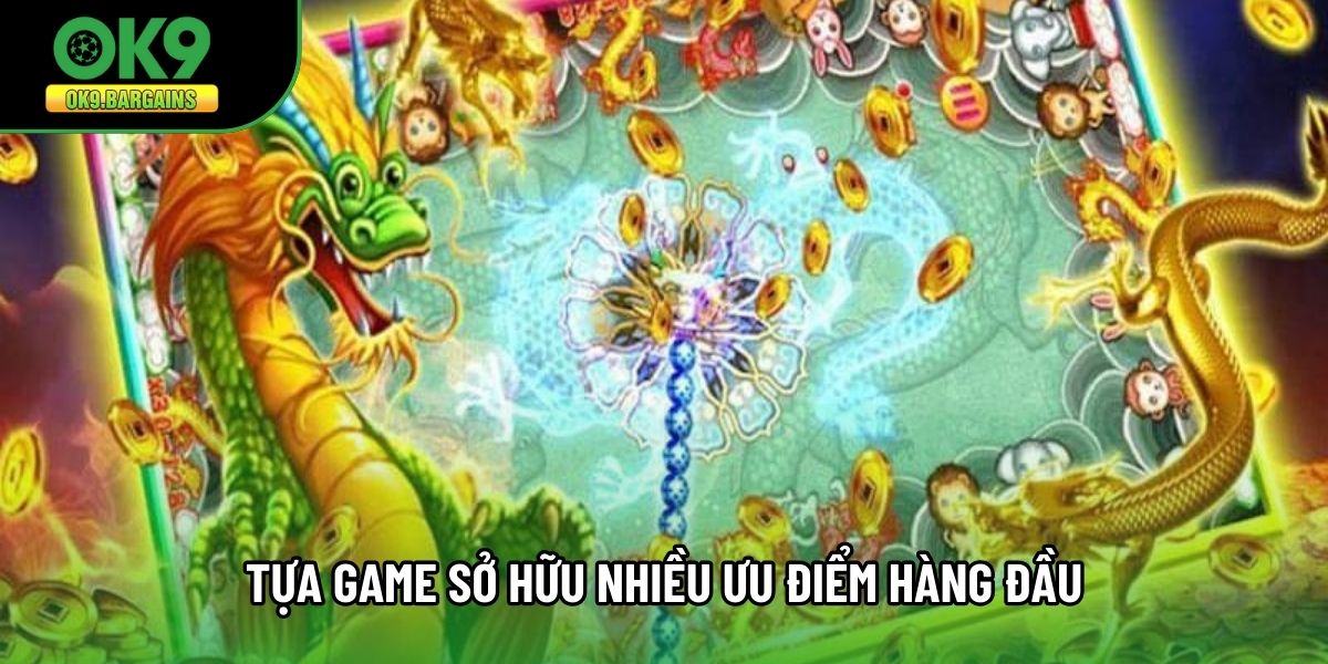 Tựa game sở hữu nhiều ưu điểm hàng đầu